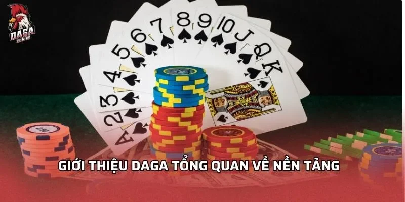 Giới Thiệu Daga Và Những Điểm Nổi Bật Không Thể Bỏ Qua 1 Giới thiệu Daga tổng quan về nền tảng