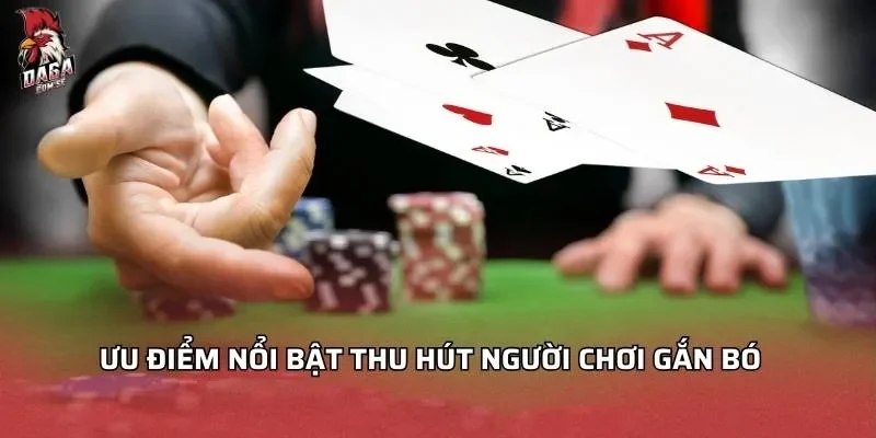 Giới Thiệu Daga Và Những Điểm Nổi Bật Không Thể Bỏ Qua 3 Ưu điểm nổi bật thu hút người chơi gắn bó