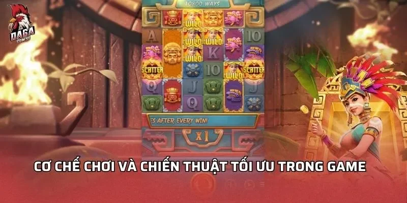 Nữ Thần Tế AZTEC - Trò Chơi Ấn Tượng Với Cách Thắng Đậm 2 Cơ chế chơi và chiến thuật tối ưu trong game